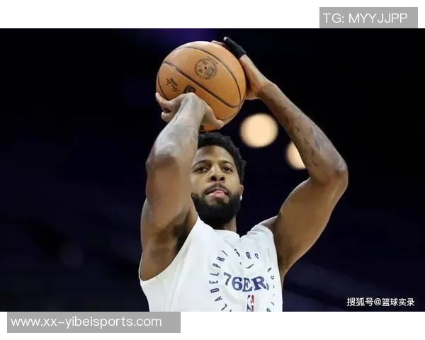 乔治称赞马克西为核心球员其持续优异表现令人振奋和鼓舞